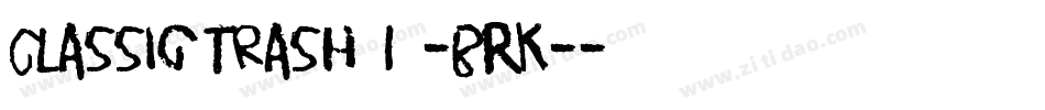 Classic Trash 1 -BRK-字体转换